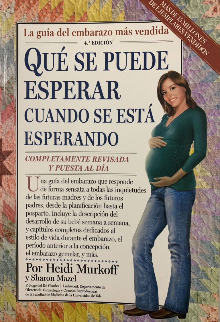Qué se puede esperar cuando se está esperando.La Guía del embarazo.Heidi  Murkoff y Sharon Mazel. - Tu Familia Crece
